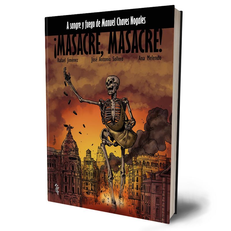 A sangre y fuego. ¡Masacre, masacre!