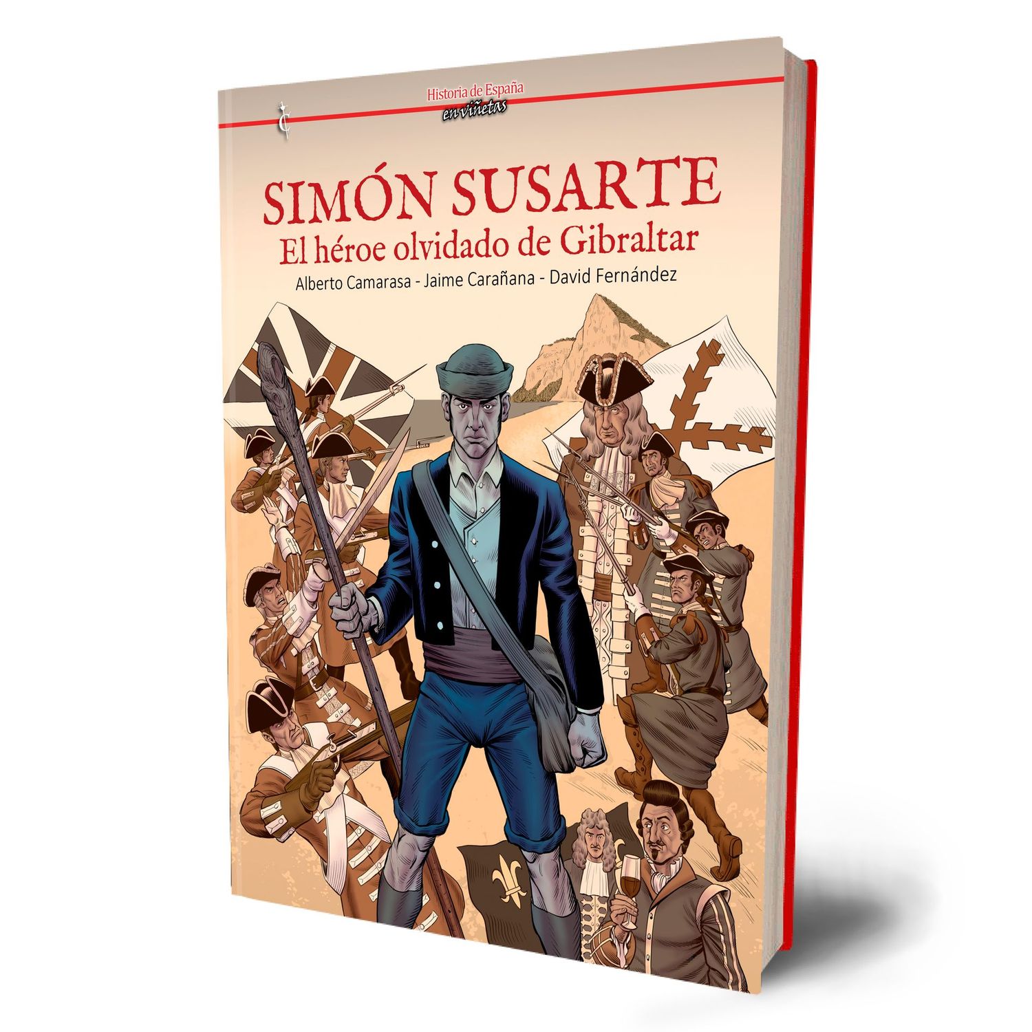 Simón Susarte. El héroe olvidado de Gibraltar Simón Susarte. El héroe olvidado de Gibraltar