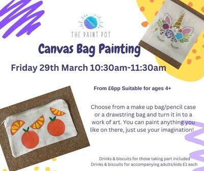 29th March *Canvas Bag Painting* 10:30am