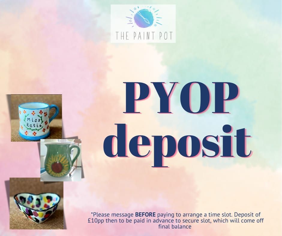 Paint your own Pottery Deposit