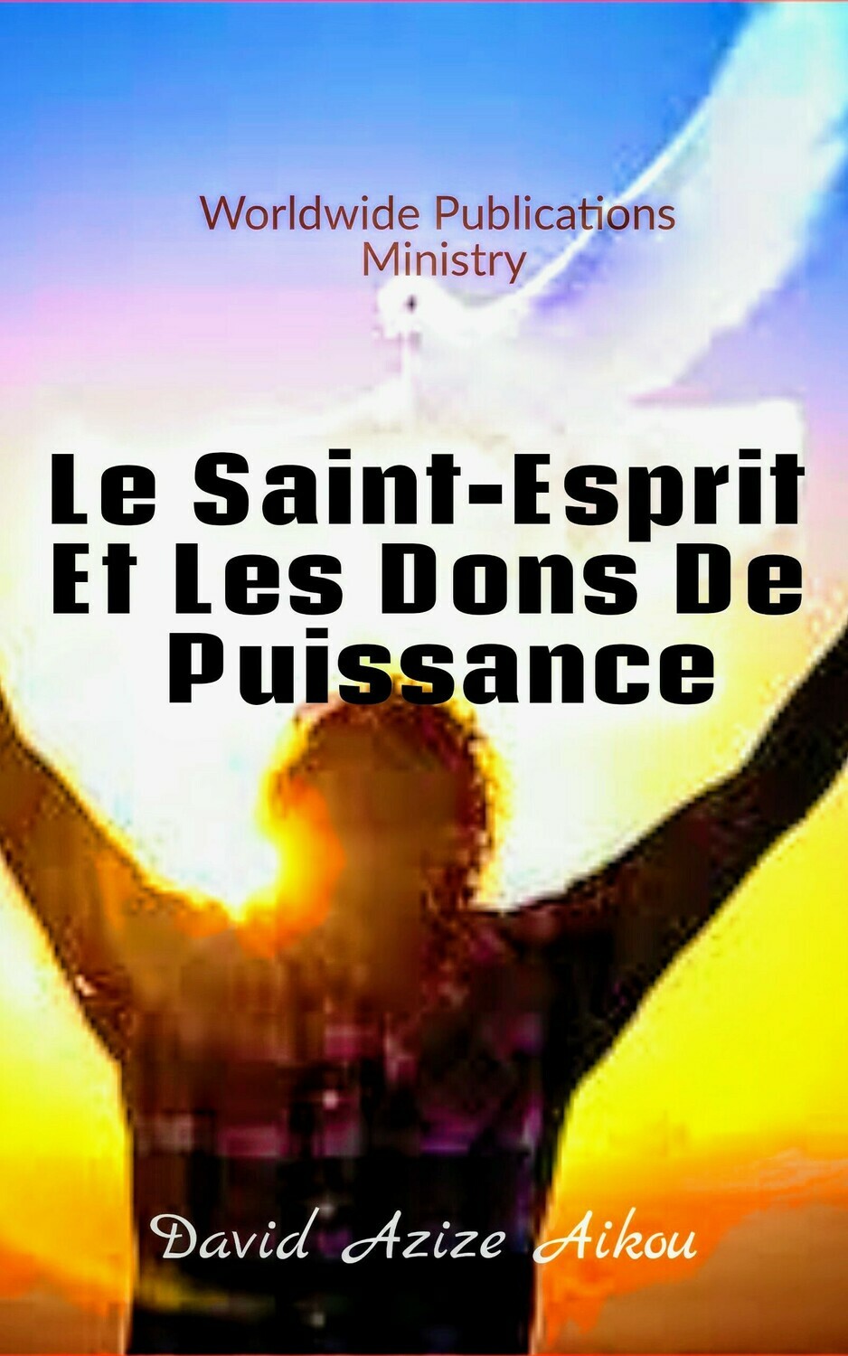Le Saint-Esprit Et Les Dons De Puissance