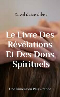 Le Livre Des Révélations Et Des Dons Spirituels