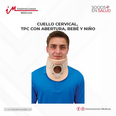 Cuello Cervical, TPC con abertura, bebé y niño
