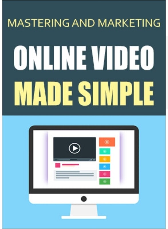 MASTERING AND MARKETING ONLINE VIDEO MADE SIMPLE.
