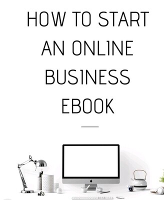 HOW TO START A ONLINE BUSINESS EBOOK.