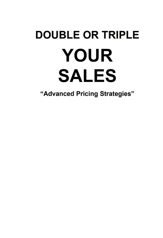 HOW TO DOUBLE OR TRIPLE YOUR SALES