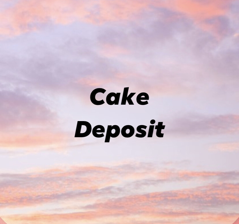 One Tier Cake Deposit