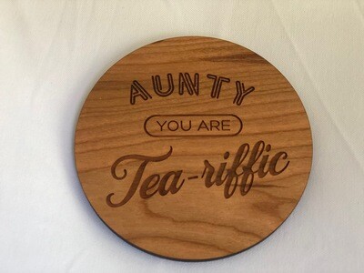 a Tea-riffic Aunty tea coaster