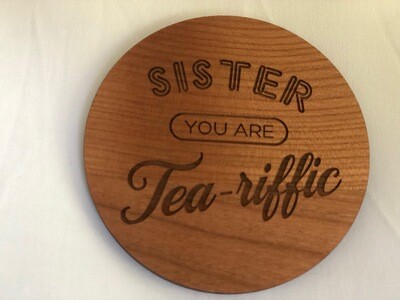a Tea-riffic sister tea coaster