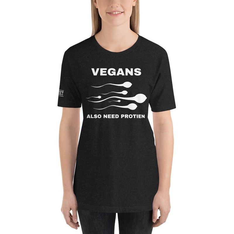 Vegans Also Need Protien TShirt White
