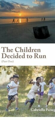The Children Decided to Run: