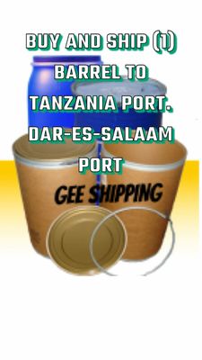 Buy and ship (1) barrel to TANZANIA port. Dar-Es-Salaam port