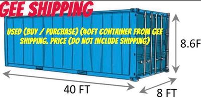 Used (BUY / PURCHASE) (40ft Container From Gee Shipping. Price (DO NOT Include Shipping) Category: Store