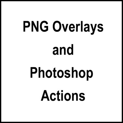 PNG Overlays and Photoshop Actions