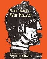 MARK TWAINS WAR PRAYER HC FOC:4/29 Release:5/22