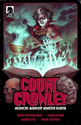 Count Crowley: Mediocre Midnight Monster Hunter #4 (CVR A) (Lukas Ketner) FOC:4/1 Release:5/1