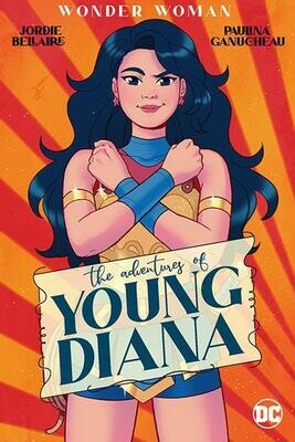 WONDER WOMAN THE ADVENTURES OF YOUNG DIANA TP FOC:5/5 Release:8/6