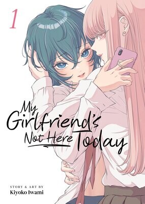 My Girlfriend's Not Here Today Vol. 1 FOC:4/22/24 Release:5/21/24