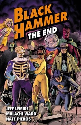 Black Hammer Volume 8: The End FOC:4/29/24 Release:7/30/24