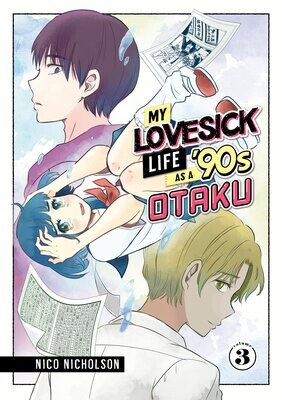 My Lovesick Life as a '90s Otaku 3 FOC:4/15/24 Release:5/14/24