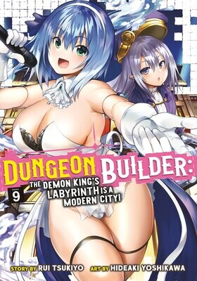 Dungeon Builder: The Demon King's Labyrinth is a Modern City! (Manga) Vol. 9 FOC:4/29/24 Release:5/28/24