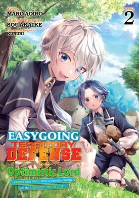 Easygoing Territory Defense by the Optimistic Lord: Production Magic Turns a Nameless Village into the Strongest Fortified City (Manga) Vol. 2 FOC:4/1/24 Release:4/30/24