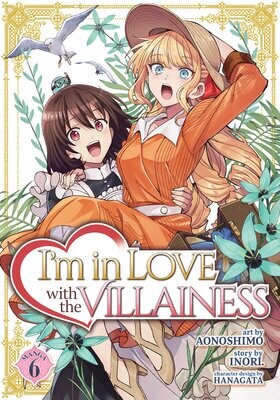I'm in Love with the Villainess (Manga) Vol. 6 FOC:4/8/24 Release:5/7/24