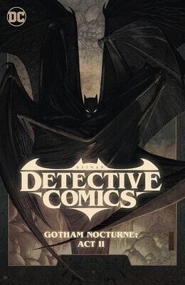 BATMAN DETECTIVE COMICS (2022) HC VOL 03 GOTHAM NOCTURNE ACT II FOC:6/23/24 Release:9/17/24