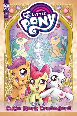 My Little Pony: Best of Cutie Mark Crusaders Cover A (Hickey) FOC:7/1/24 Release:8/7/24