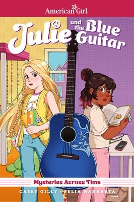 Julie and the Blue Guitar: American Girl Mysteries Across Time FOC:5/20/24 Release:6/25/24