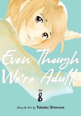 Even Though We're Adults Vol. 8 FOC:5/13/24 Release:6/11/24