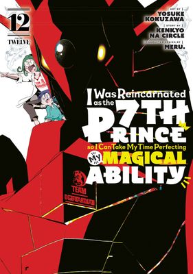 I Was Reincarnated as the 7th Prince so I Can Take My Time Perfecting My Magical Ability 12 FOC:5/20/24 Release:6/18/24