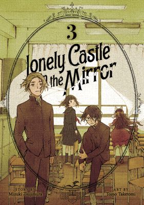 Lonely Castle in the Mirror (Manga) Vol. 3 FOC:5/6/24 Release:6/4/24