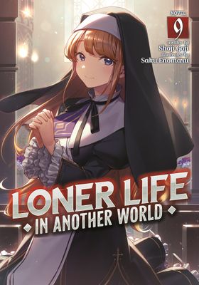 Loner Life in Another World (Light Novel) Vol. 9 FOC:5/13/24 Release:7/9/24