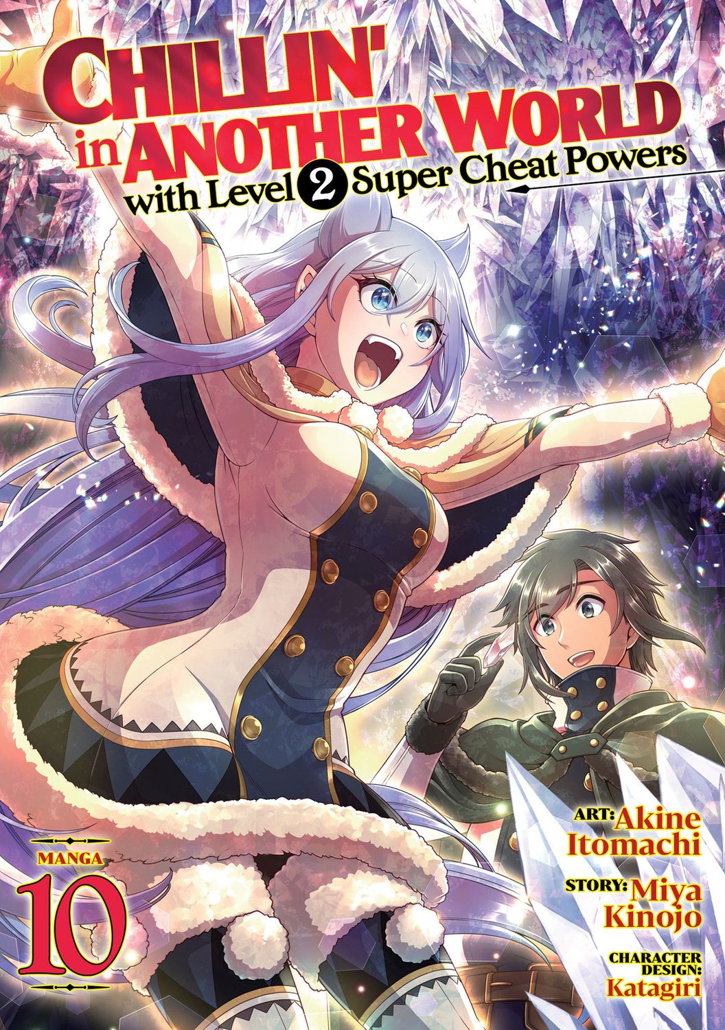 Chillin' in Another World with Level 2 Super Cheat Powers (Manga) Vol. 10