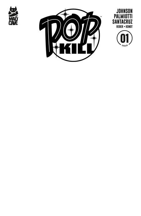 POP KILL #1 (OF 4) Second Printing Cvr B Blank Var