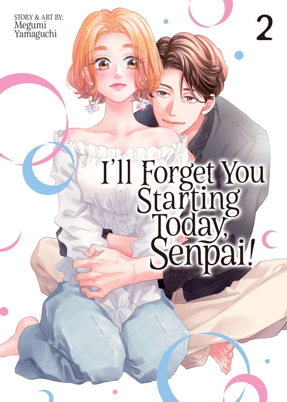 I'll Forget You Starting Today, Senpai! Vol. 2 I'll Forget You Starting Today, Senpai! Vol. 2