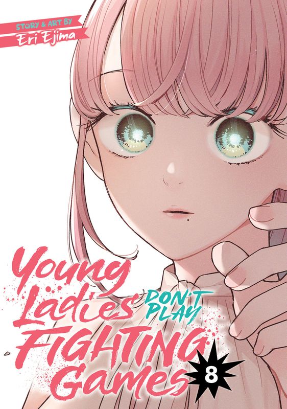 Young Ladies Don't Play Fighting Games Vol. 8 Young Ladies Don't Play Fighting Games Vol. 8