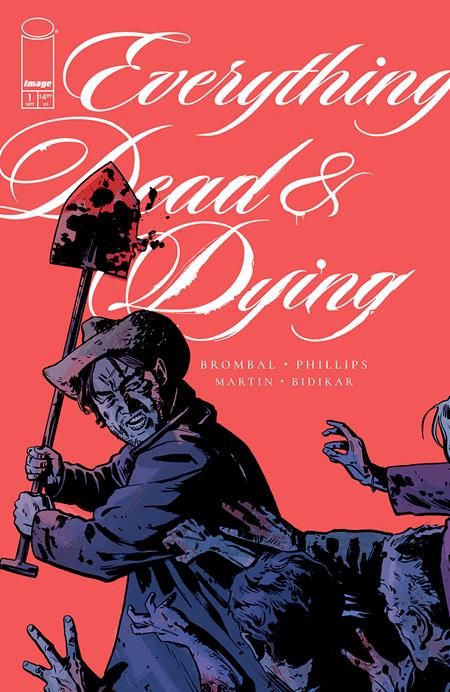 EVERYTHING DEAD & DYING #1 (OF 5) CVR B JACOB PHILLIPS SHOVEL VAR
