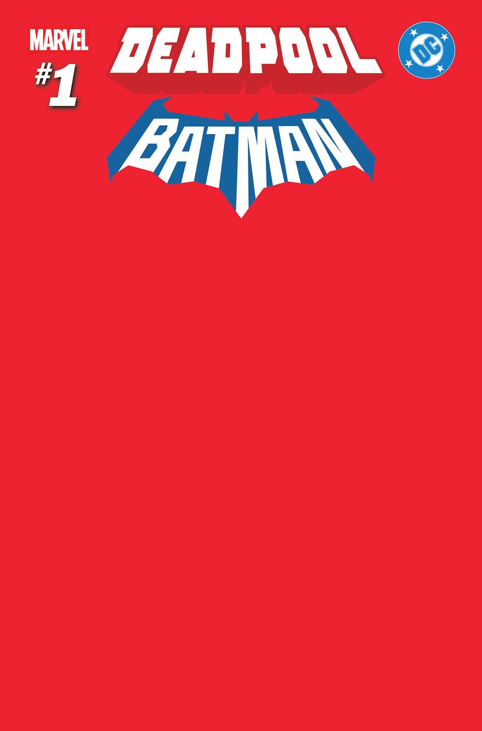MARVEL/DC: DEADPOOL/BATMAN #1 RED BLANK COVER VARIANT