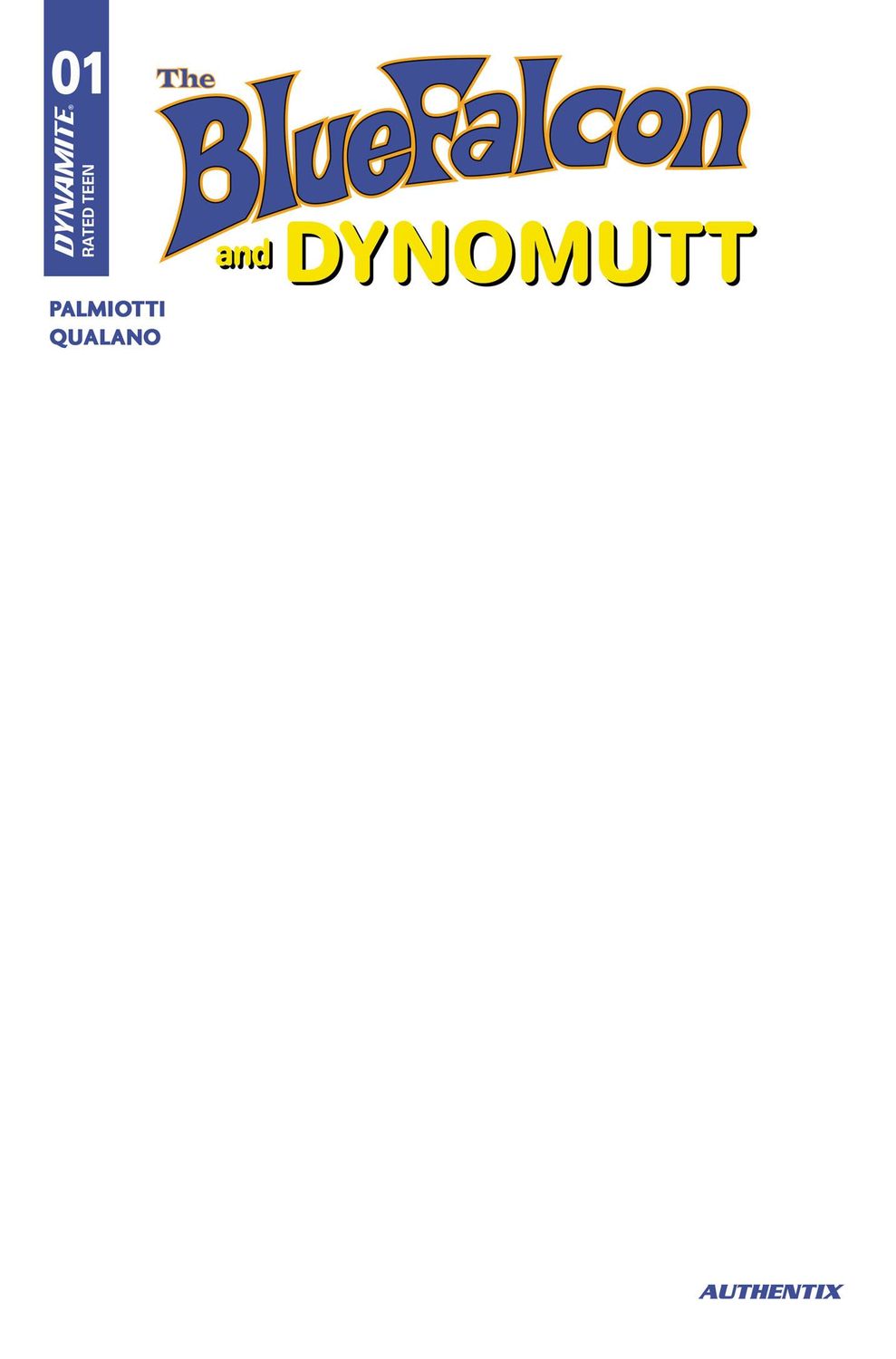 THE BLUE FALCON & DYNOMUTT #1 CVR I BLANK AUTHENTIX