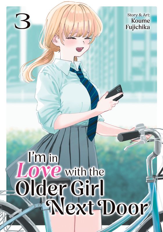 I'm in Love with the Older Girl Next Door Vol. 3 I'm in Love with the Older Girl Next Door Vol. 3