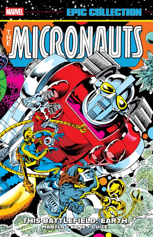 Micronauts Epic Collection: The Original Marvel Years - This Battlefield, Earth TPB