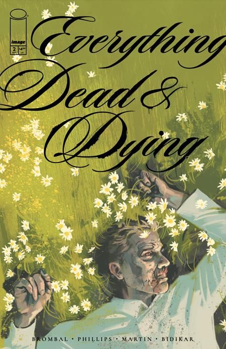 EVERYTHING DEAD & DYING #2 (OF 5) CVR A JACOB PHILLIPS