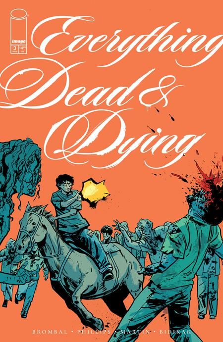 EVERYTHING DEAD & DYING #3 (OF 5) CVR B JACOB PHILLIPS GUNSHOT VAR EVERYTHING DEAD & DYING #3 (OF 5) CVR B JACOB PHILLIPS GUNSHOT VAR