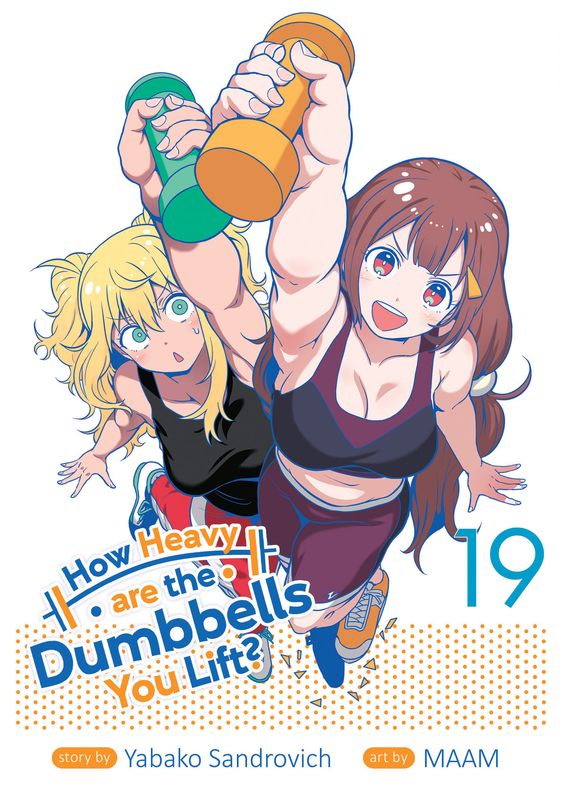 How Heavy are the Dumbbells You Lift? Vol. 19 How Heavy are the Dumbbells You Lift? Vol. 19