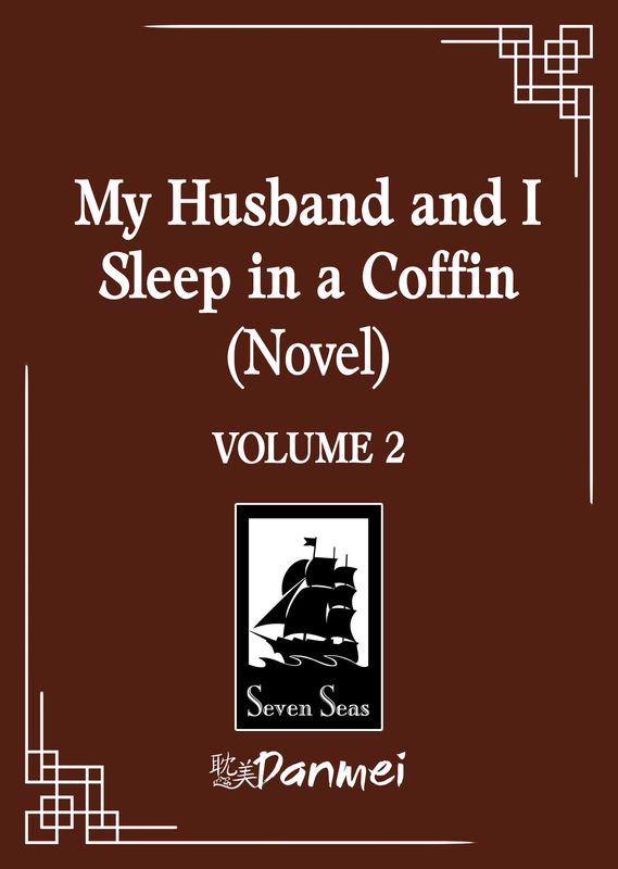 My Husband and I Sleep in a Coffin (Novel) Vol. 2 My Husband and I Sleep in a Coffin (Novel) Vol. 2