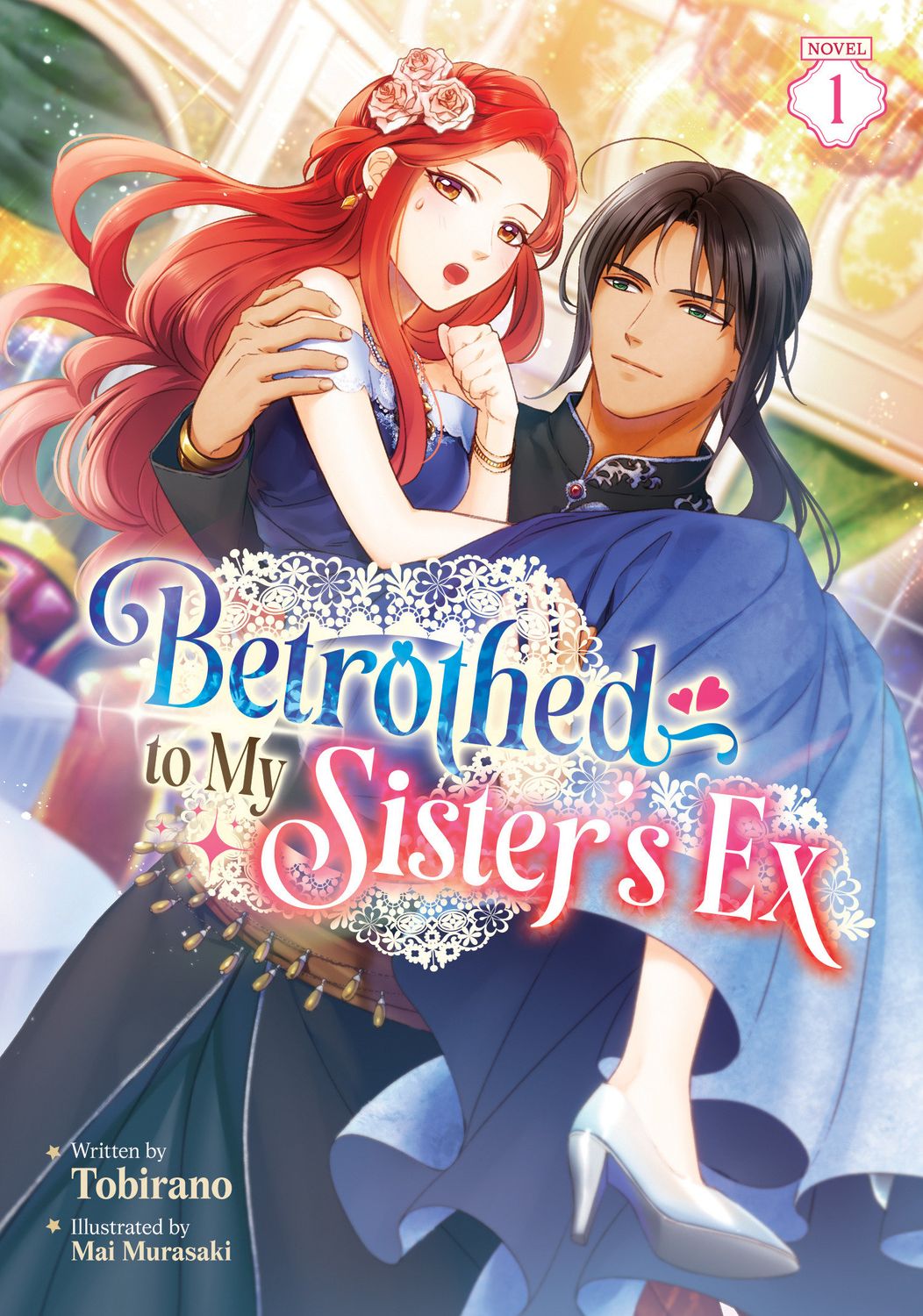 Betrothed to My Sister's Ex (Light Novel) Vol. 1 Betrothed to My Sister's Ex (Light Novel) Vol. 1