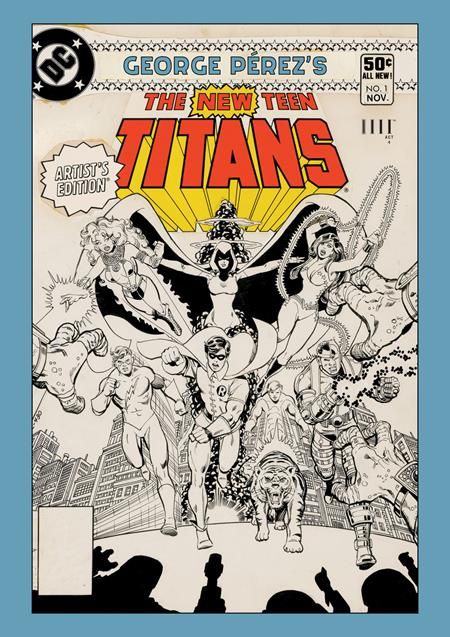 GEORGE PEREZS NEW TEEN TITANS ARTISTS EDITION HC CVR GEORGE PEREZS NEW TEEN TITANS ARTISTS EDITION HC CVR