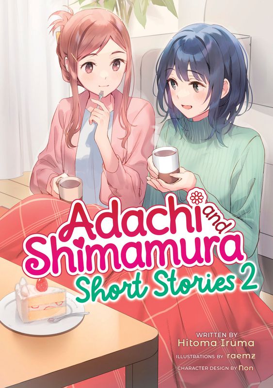 Adachi and Shimamura: Short Stories 2 (Light Novel) Adachi and Shimamura: Short Stories 2 (Light Novel)